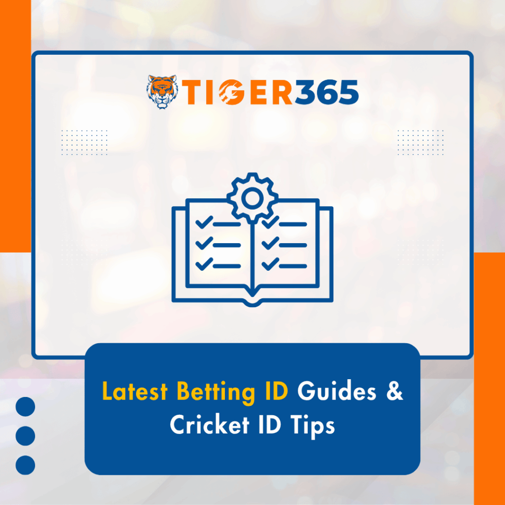 Latest Betting ID Guides & Cricket ID Tips