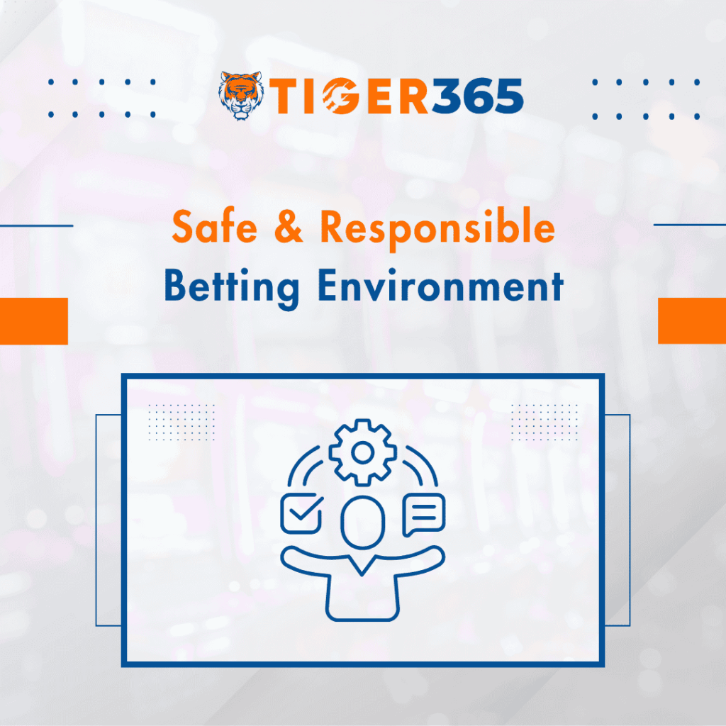 Safe & Responsible Betting Environment