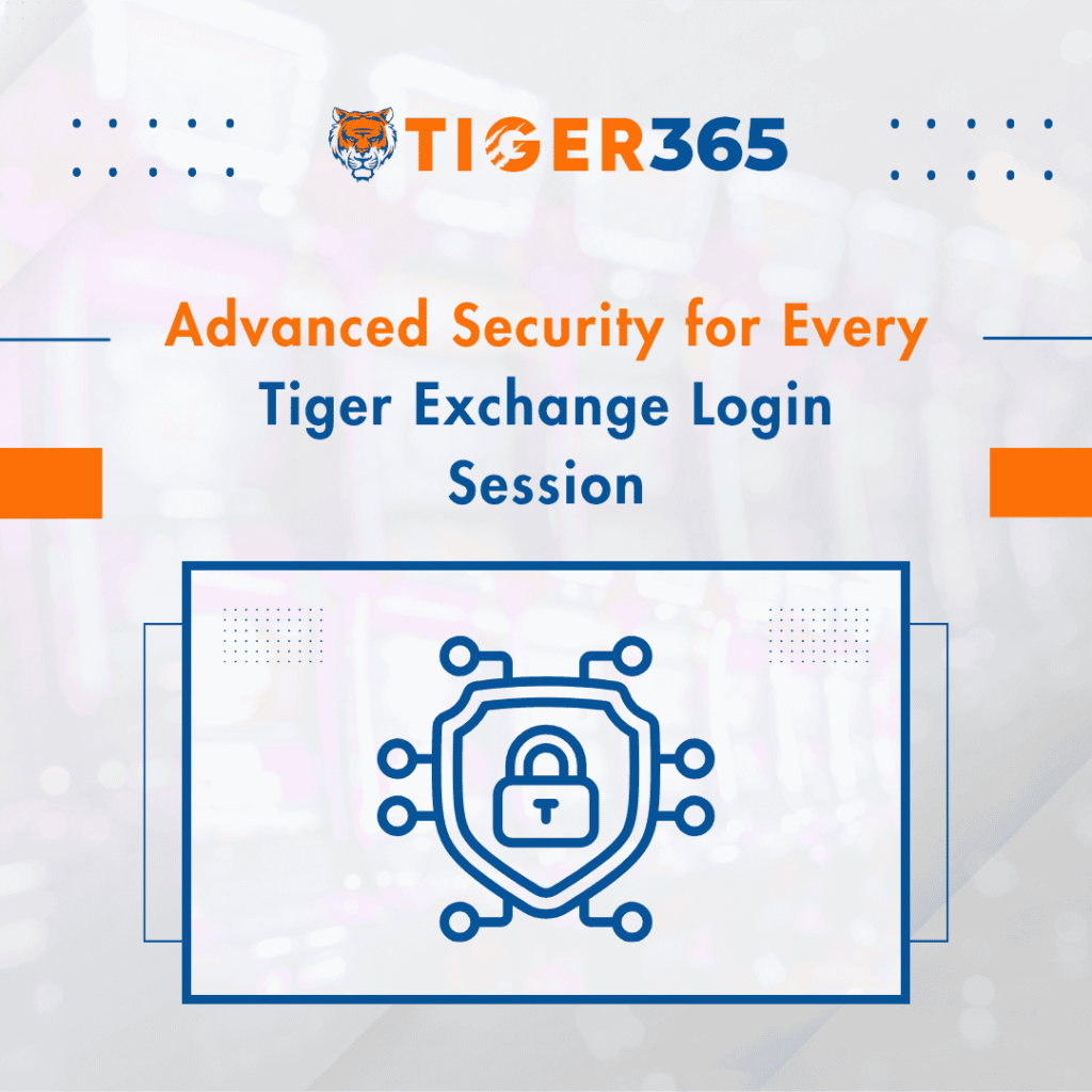 Advanced Security for Every Tiger Exchange Login Session