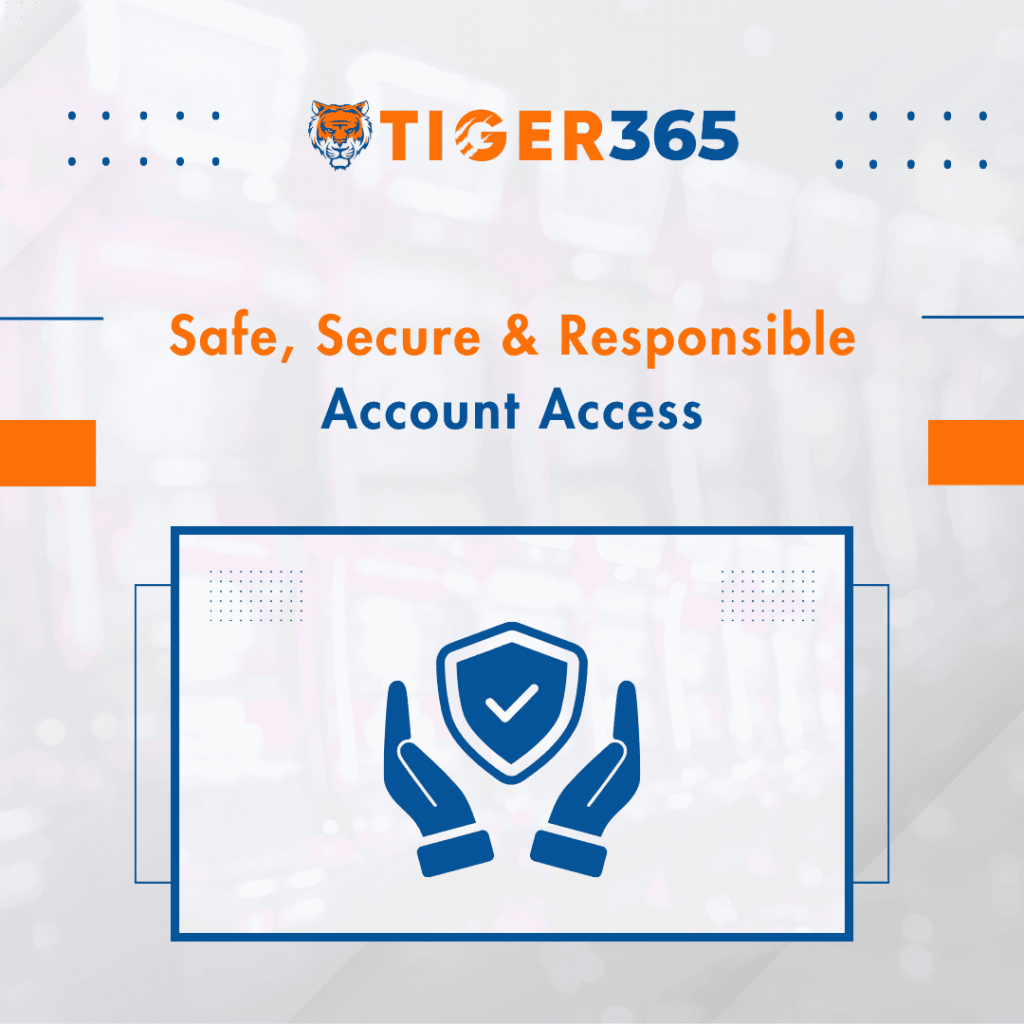Safe, Secure & Responsible Account Access