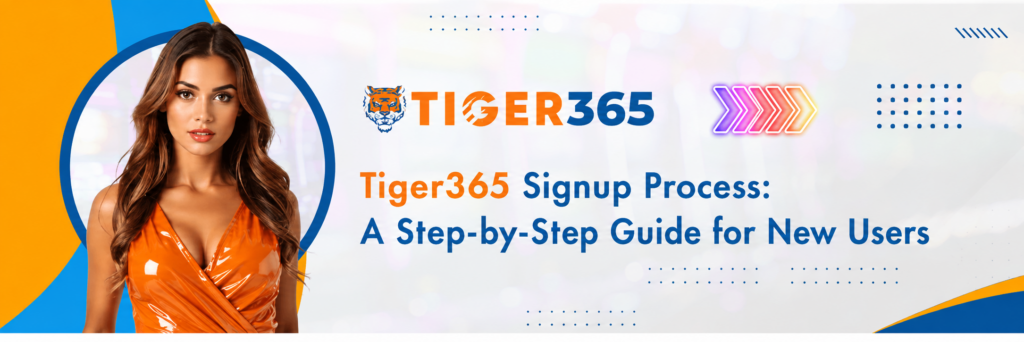 Tiger365 Signup Process