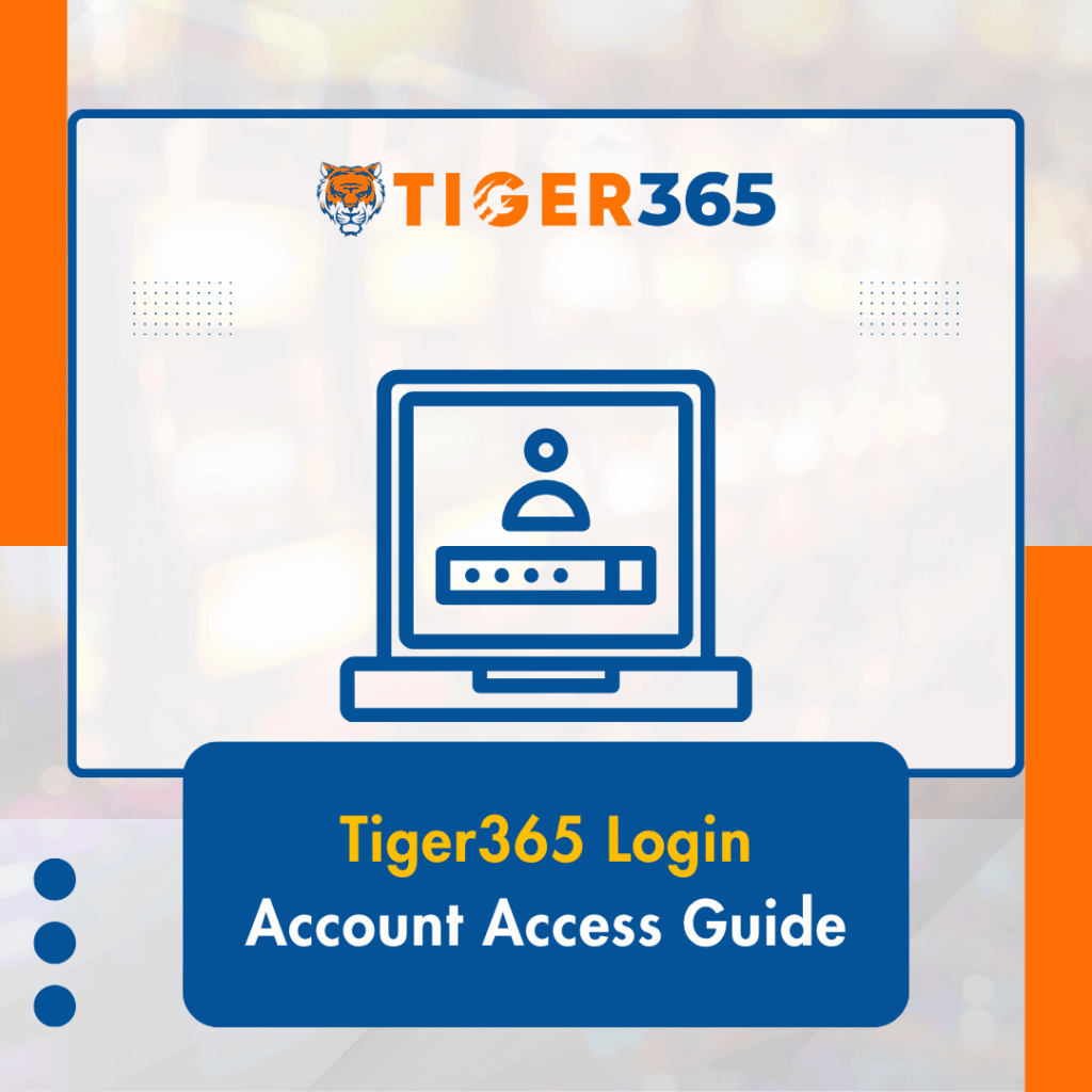 Tiger365 Login – Account Access Guide